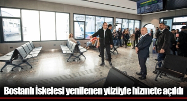 Bostanlı İskelesi yenilenen yüzüyle hizmete açıldı