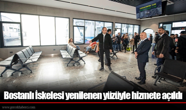 Bostanlı İskelesi yenilenen yüzüyle hizmete açıldı
