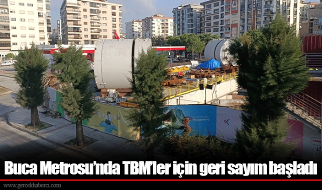 Buca Metrosu’nda TBM’ler için geri sayım başladı