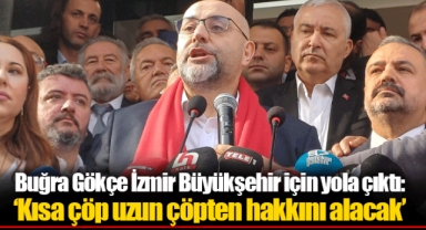Buğra Gökçe İzmir Büyükşehir için yola çıktı: ‘Kısa çöp uzun çöpten hakkını alacak’