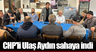 CHP'li Ulaş Aydın sahaya indi