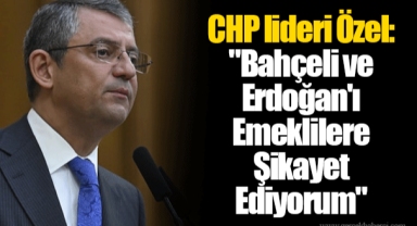 CHP lideri Özel: