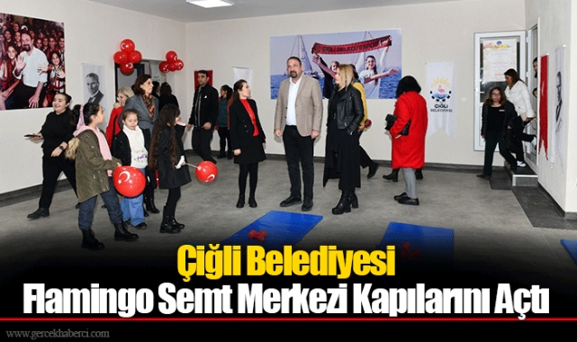Çiğli Belediyesi Flamingo Semt Merkezi Kapılarını Açtı