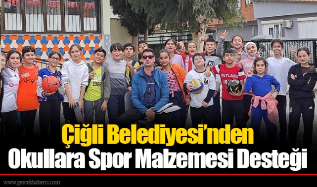 Çiğli Belediyesi’nden Okullara Spor Malzemesi Desteği