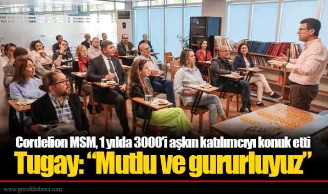 Cordelion MSM, 1 yılda 3000’i aşkın katılımcıyı konuk etti