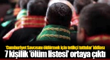 ‘Cumhuriyet Savcısını öldürmek için tetikçi tuttular’ iddiası: 7 kişilik 'ölüm listesi' ortaya çıktı