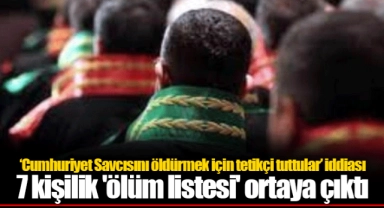 ‘Cumhuriyet Savcısını öldürmek için tetikçi tuttular’ iddiası: 7 kişilik 'ölüm listesi' ortaya çıktı