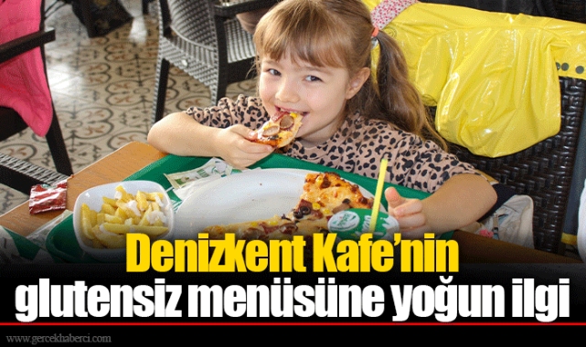Denizkent Kafe’nin glutensiz menüsüne yoğun ilgi