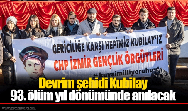Devrim şehidi Kubilay 93. ölüm yıl dönümünde anılacak