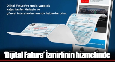 ‘Dijital Fatura’ İzmirlinin hizmetinde