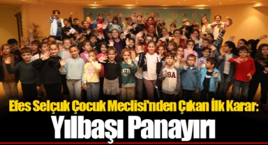 Efes Selçuk Çocuk Meclisi'nden Çıkan İlk Karar: Yılbaşı Panayırı