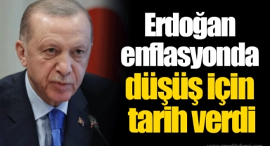 Erdoğan enflasyonda düşüş için tarih verdi