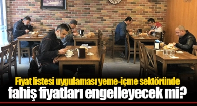 Fiyat listesi uygulaması yeme-içme sektöründe fahiş fiyatları engelleyecek mi?