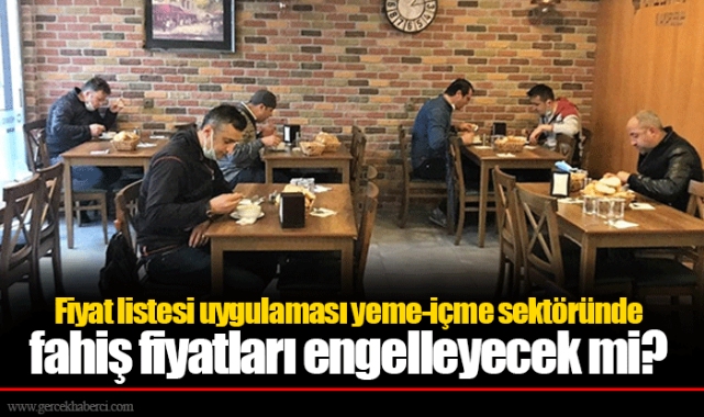Fiyat listesi uygulaması yeme-içme sektöründe fahiş fiyatları engelleyecek mi?