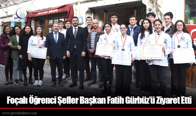 Foçalı Öğrenci Şefler Başkan Fatih Gürbüz’ü Ziyaret Etti