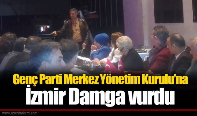 Genç Parti Merkez Yönetim Kurulu’na İzmir Damga vurdu
