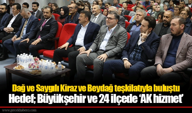 Hedef; Büyükşehir ve 24 ilçede ‘AK hizmet’