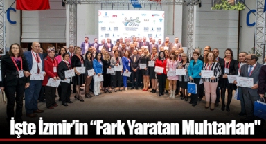 İşte İzmir’in “Fark Yaratan Muhtarları