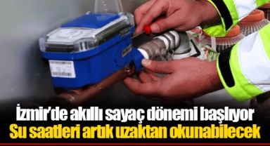 İzmir’de akıllı sayaç dönemi başlıyor