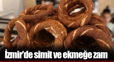 İzmir'de simit ve ekmeğe zam