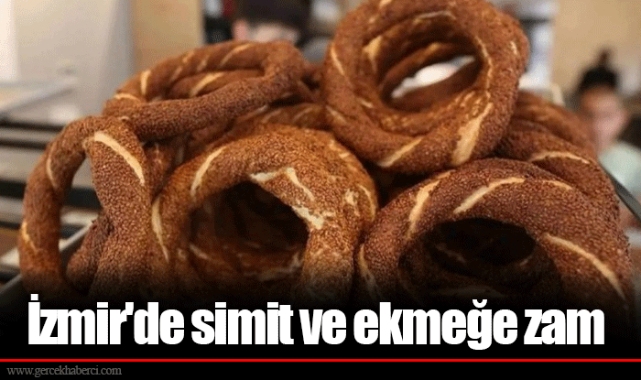İzmir'de simit ve ekmeğe zam