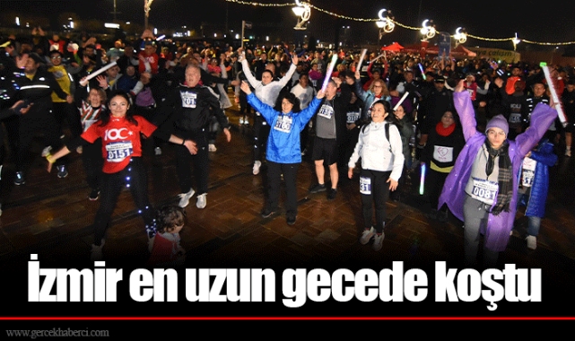 İzmir en uzun gecede koştu