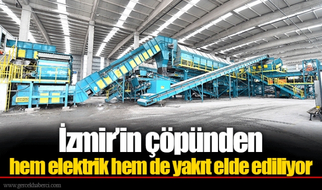 İzmir’in çöpünden hem elektrik hem de yakıt elde ediliyor