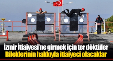 İzmir İtfaiyesi’ne girmek için ter döktüler