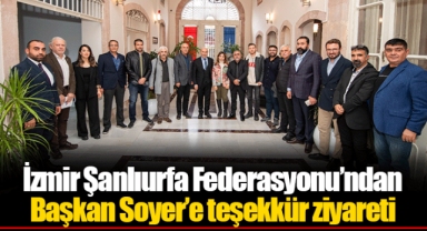 İzmir Şanlıurfa Federasyonu’ndan Başkan Soyer’e teşekkür ziyareti
