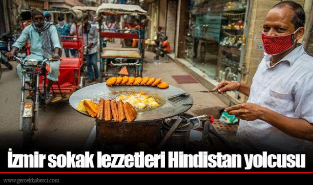 İzmir sokak lezzetleri Hindistan yolcusu
