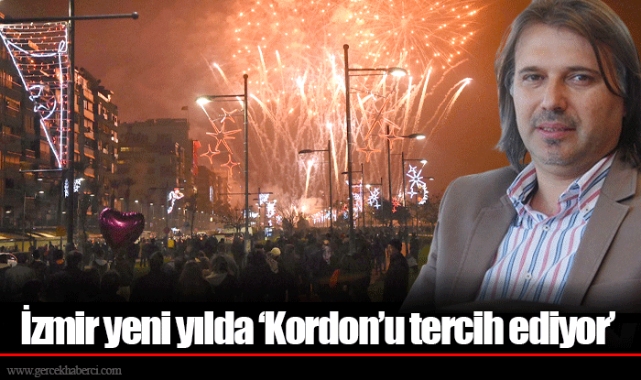İzmir yeni yılda ‘Kordon’u tercih ediyor’