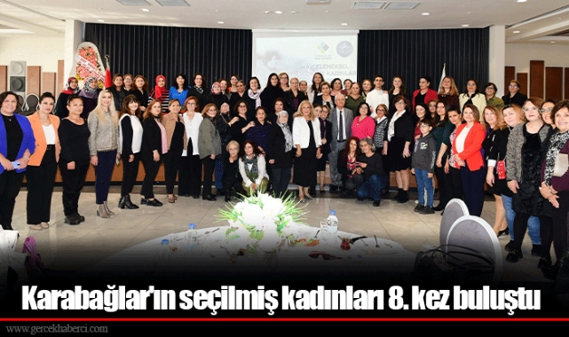 Karabağlar'ın seçilmiş kadınları 8. kez buluştu