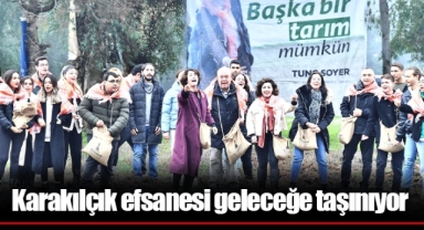 Karakılçık efsanesi geleceğe taşınıyor