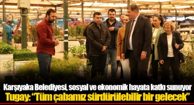 Karşıyaka Belediyesi, sosyal ve ekonomik hayata katkı sunuyor