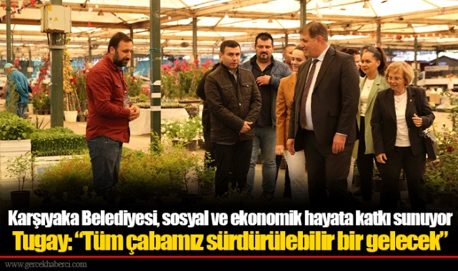 Karşıyaka Belediyesi, sosyal ve ekonomik hayata katkı sunuyor