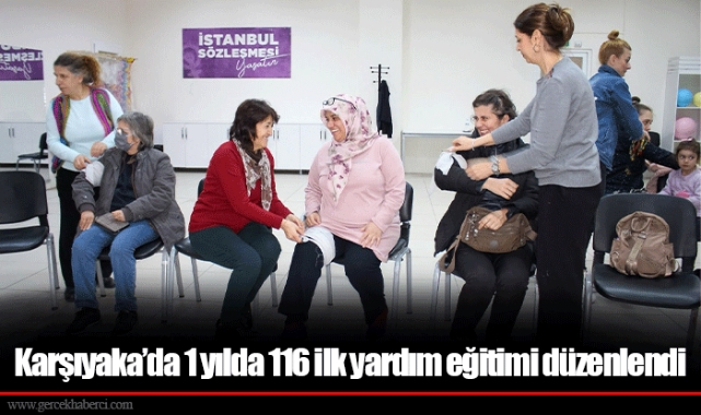 Karşıyaka’da 1 yılda 116 ilk yardım eğitimi düzenlendi