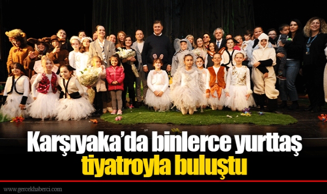 Karşıyaka’da binlerce yurttaş tiyatroyla buluştu