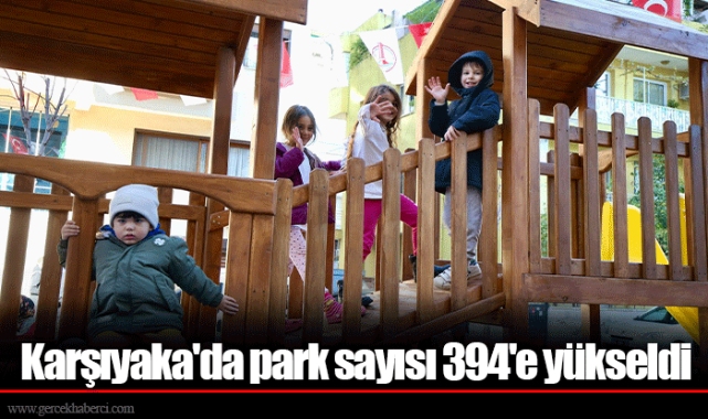 Karşıyaka'da park sayısı 394'e yükseldi