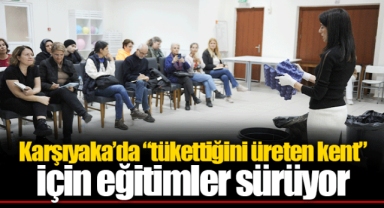 Karşıyaka’da “tükettiğini üreten kent” için eğitimler sürüyor
