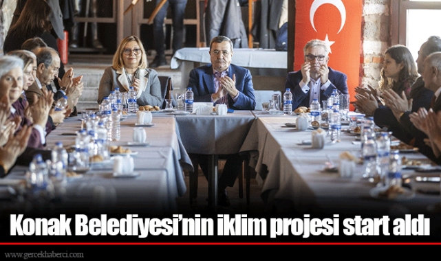 Konak Belediyesi’nin iklim projesi start aldı