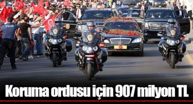 Koruma ordusu için 907 milyon TL