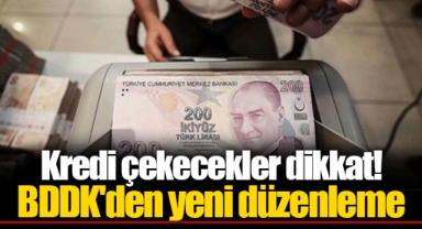 Kredi çekecekler dikkat! BDDK'den yeni düzenleme