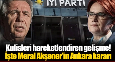 Kulisleri hareketlendiren gelişme! İşte Meral Akşener'in Ankara kararı