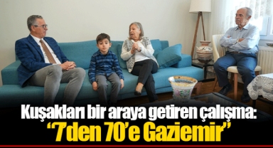 Kuşakları bir araya getiren çalışma: “7’den 70’e Gaziemir”