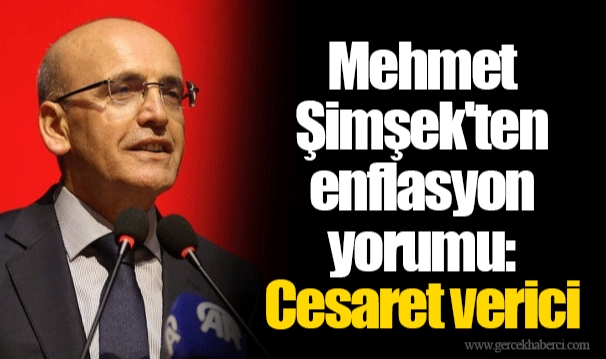 Mehmet Şimşek'ten enflasyon yorumu: Cesaret verici
