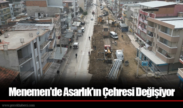 Menemen'de Asarlık'ın Çehresi Değişiyor