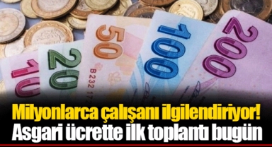 Milyonlarca çalışanı ilgilendiriyor! Asgari ücrette ilk toplantı bugün