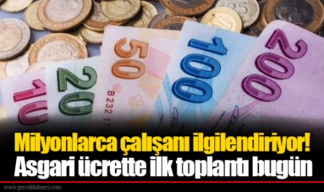 Milyonlarca çalışanı ilgilendiriyor! Asgari ücrette ilk toplantı bugün