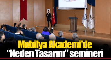 Mobilya Akademi'de “Neden Tasarım” semineri