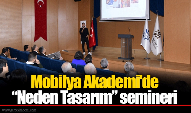 Mobilya Akademi'de “Neden Tasarım” semineri
